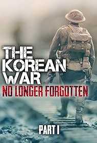 The Korean War: No Longer Forgotten