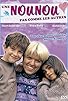 Primary photo for Une nounou pas comme les autres