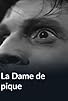 Primary photo for La dame de pique