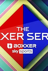Primary photo for The Boxxer Series