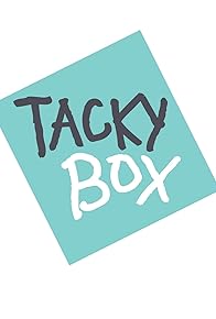 Primary photo for Tacky Box Time