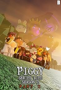 Primary photo for Piggy Series Life: Season Two