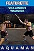 Primary photo for Aquaman: Villainous Training Primary photo for Aquaman: Villainous Training