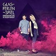 Primary photo for Glasperlenspiel: Grenzenlos