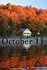 Primary photo for October 13