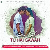 Primary photo for Ishq Ki Tu Hai Gawah (Official Video)