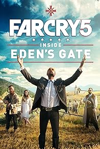 Primary photo for Far Cry 5: Inside Eden's Gate Primary photo for Far Cry 5: Inside Eden's Gate