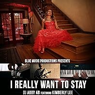 Primary photo for DJ ABBY AB Feat. Kimberly Lee: I Really Want to Stay Primary photo for DJ ABBY AB Feat. Kimberly Lee: I Really Want to Stay