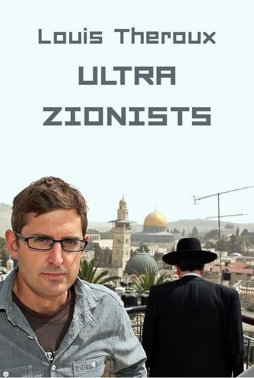 Poster of Louis Theroux: The Ultra Zionists