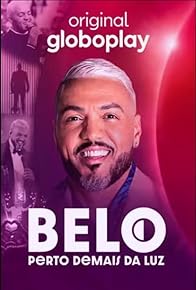 Primary photo for Belo: Perto Demais da Luz Primary photo for Belo: Perto Demais da Luz