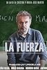 Primary photo for La fuerza Primary photo for La fuerza