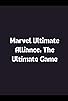 Primary photo for Marvel Ultimate Alliance: The Ultimate Game Primary photo for Marvel Ultimate Alliance: The Ultimate Game