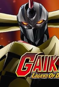 Primary photo for Gaiking: Legend of Daikû Maryû Primary photo for Gaiking: Legend of Daikû Maryû