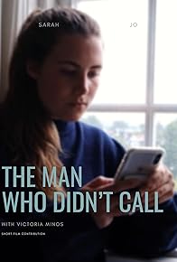 Primary photo for The Man Who Didn't Call