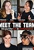Primary photo for Meet the Team Primary photo for Meet the Team