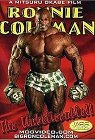 Primary photo for Ronnie Coleman: The Unbelievable!!
