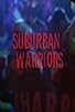 Primary photo for Suburban Warriors