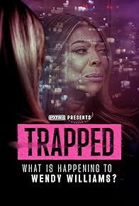 Primary photo for Trapped: What Is Happening to Wendy Williams?