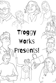 Primary photo for TroggyWorks Presents! Primary photo for TroggyWorks Presents!