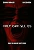 Primary photo for They can see us Primary photo for They can see us