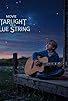 Primary photo for Starlight on a Blue String