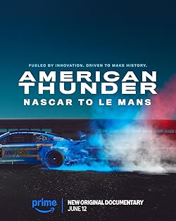 Poster of American Thunder: NASCAR to Le Mans