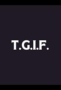 Primary photo for T.G.I.F.