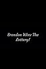 Primary photo for Brendon Wins the Lottery!