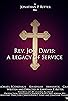 Primary photo for Rev. Jon Davis: A Legacy of Service Primary photo for Rev. Jon Davis: A Legacy of Service