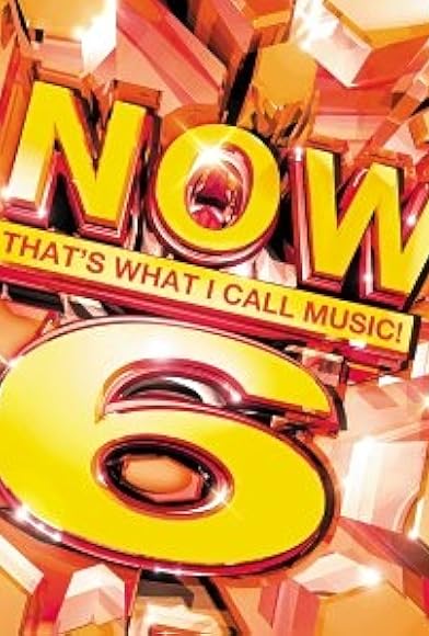 Primary photo for Now That's What I Call Music 6 Primary photo for Now That's What I Call Music 6