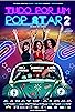 Primary photo for Tudo por um Pop Star 2 Primary photo for Tudo por um Pop Star 2