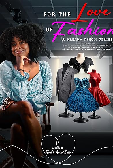 Primary photo for For the Love of Fashion: A Breana Peech series Primary photo for For the Love of Fashion: A Breana Peech series
