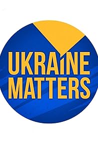 Primary photo for Ukraine Matters