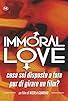 Primary photo for Immoral Love Primary photo for Immoral Love