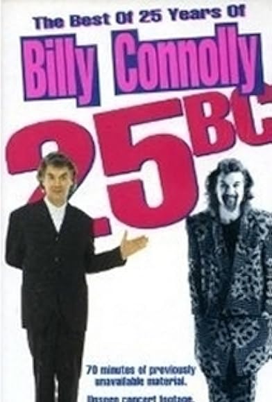 Primary photo for 25 B.C.: The Best of 25 Years of Billy Connolly Primary photo for 25 B.C.: The Best of 25 Years of Billy Connolly