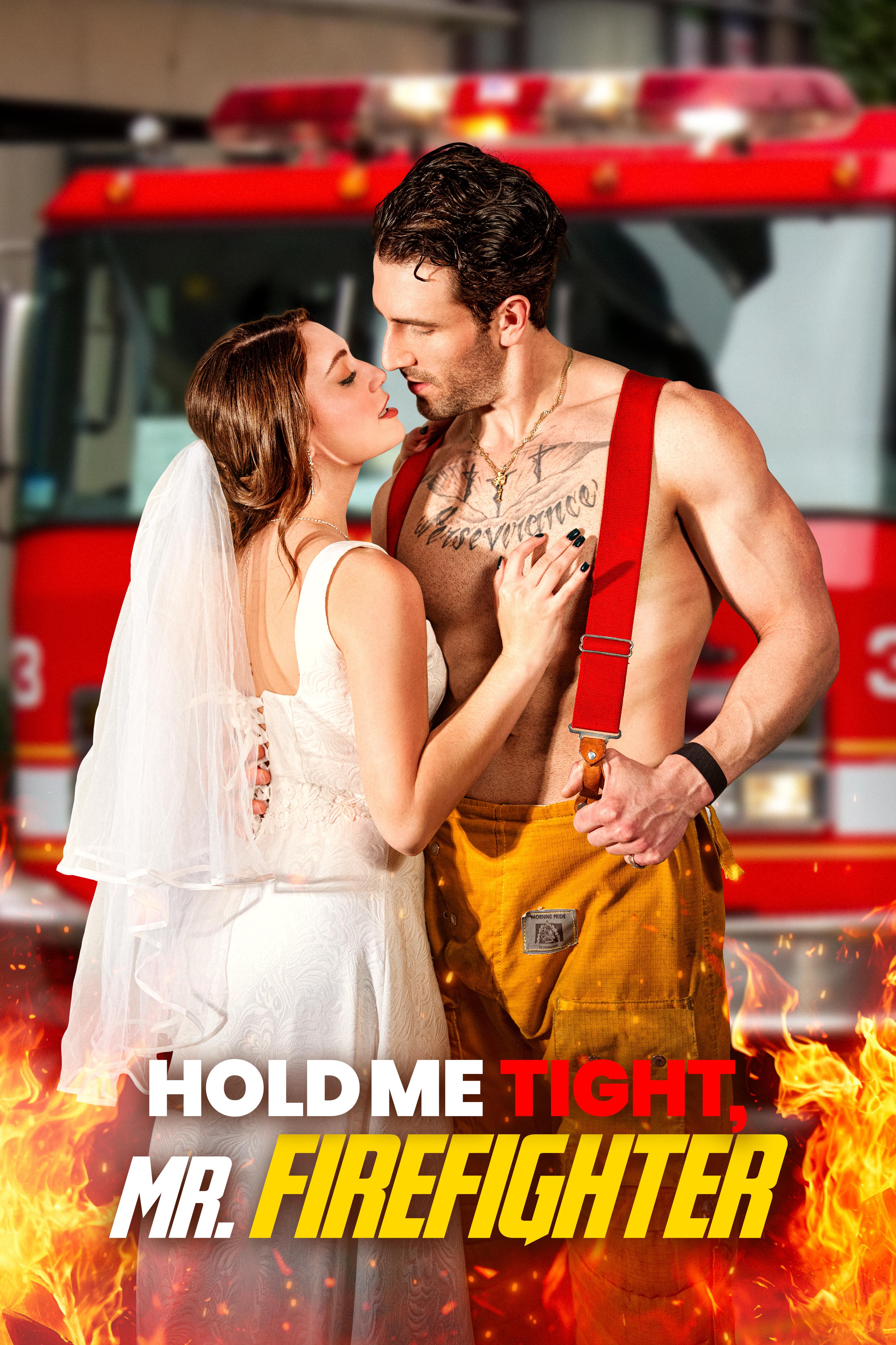 Hold Me Tight, Mr. Firefighter