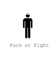 Primary photo for Fuck or Fight