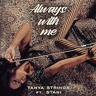Primary photo for Tanya Strings ft. Stani: Always with Me Primary photo for Tanya Strings ft. Stani: Always with Me