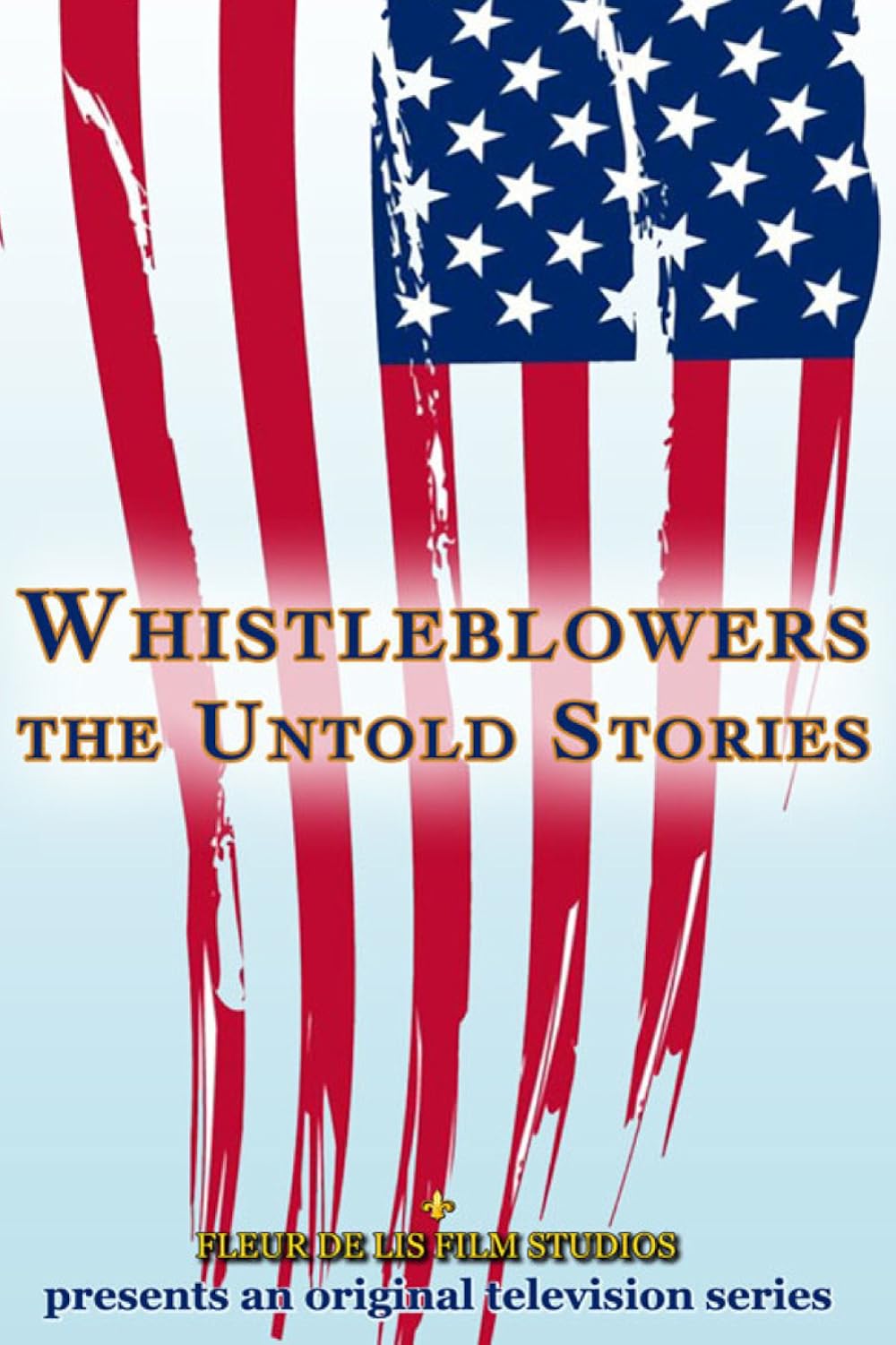 "Whistleblowers The Untold Stories" Whistleblowers (TV Episode 2011 "Whistleblowers The Untold Stories" Whistleblowers (TV Episode 2011