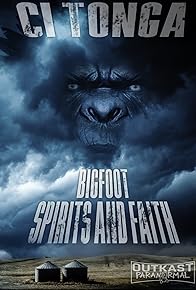 Primary photo for Ci Tonga Bigfoot, Spirits and Faith