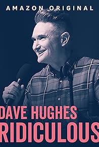 Primary photo for Dave Hughes: Ridiculous