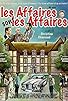 Primary photo for Les affaires sont les affaires Primary photo for Les affaires sont les affaires
