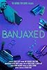 Primary photo for Banjaxed