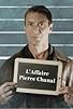 Primary photo for L'affaire Pierre Chanal