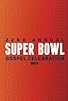 Primary photo for 22nd Super Bowl Gospel Celebration Primary photo for 22nd Super Bowl Gospel Celebration