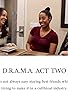 Primary photo for D.R.A.M.A. Act Two Primary photo for D.R.A.M.A. Act Two