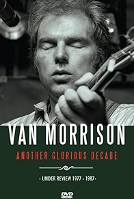 Primary photo for Van Morrison: Under Review 1977-1987 Another Glorious Decade Primary photo for Van Morrison: Under Review 1977-1987 Another Glorious Decade