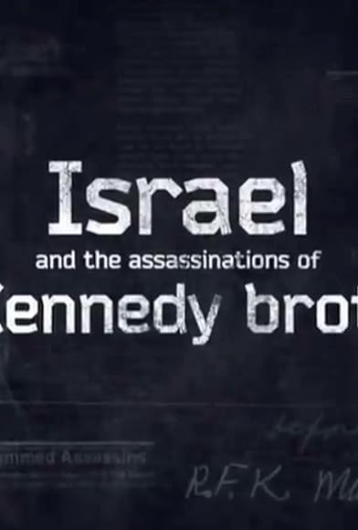 Primary photo for Israel and the Assassinations of the Kennedy Brothers Primary photo for Israel and the Assassinations of the Kennedy Brothers