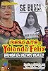 Primary photo for El Rescate de Yolanda Felix Primary photo for El Rescate de Yolanda Felix