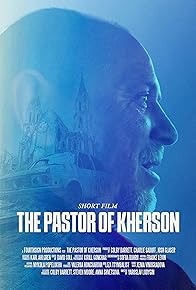 Primary photo for The Pastor of Kherson
